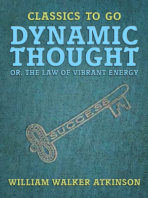 cover image of Dynamic Thought, or, the Law of Vibrant Energy
